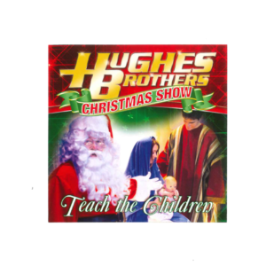 Hughes Brothers Christmas Show: Teach the Children