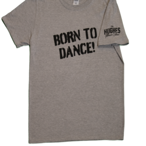 T-shirt: Born to Dance!