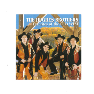The Hughes Brothers: Favorites of the Old West