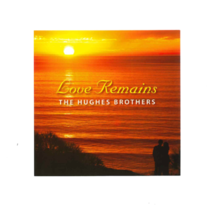 The Hughes Brothers: Love Remains
