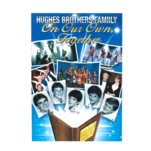 The Hughes Brothers Family: On Our Own, Together. Documentary
