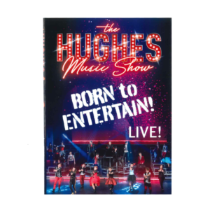 The Hughes Music Show: Born to Entertain! Live!